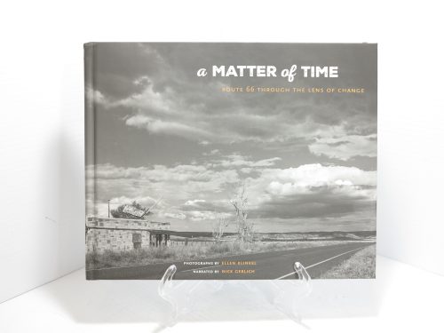 A Matter of Time: Route 66 Through the Lens of Change Klinkel Gerlich